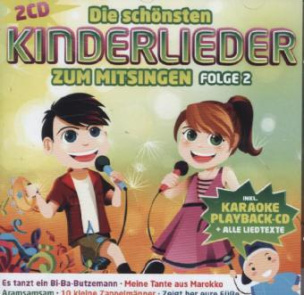Die schönsten Kinderlieder zum Mitsingen, 2 Audio-CD. Vol.2