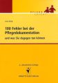 100 Fehler bei der Pflegedokumentation und was Sie dagegen tun können