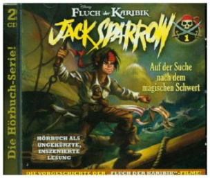 Disney Fluch der Karibik - Jack Sparrow - Auf der Suche nach dem Magischen Schwert, 2 Audio-CD