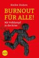 Burnout für alle!