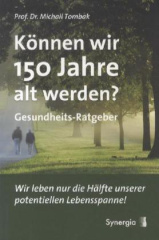 Können wir 150 Jahre alt werden?