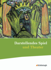 Darstellendes Spiel und Theater