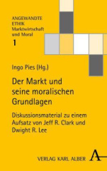 Der Markt und seine moralischen Grundlagen