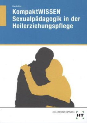 KompaktWISSEN Sexualpädagogik Heilerziehungspflege