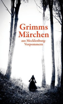 Grimms Märchen aus Mecklenburg-Vorpommern