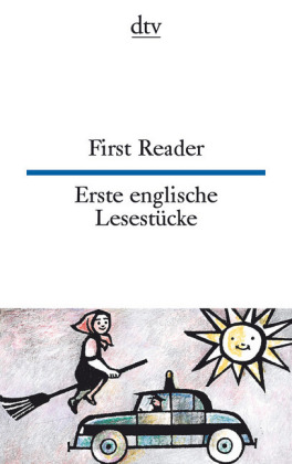 First Reader. Erste englische Lesestücke