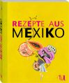 Rezepte aus Mexiko