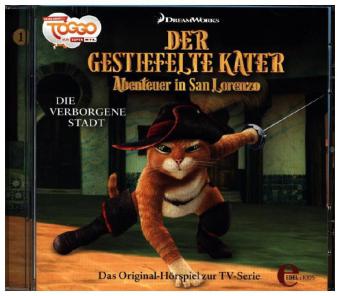 Der Gestiefelte Kater - Abenteuer in San Lorenzo - Die verborgene Stadt, Audio-CD