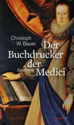 Der Buchdrucker der Medici