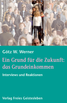 Ein Grund für die Zukunft: das Grundeinkommen