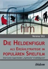 Die Heldenfigur als Erzählstrategie im populären Spielfilm