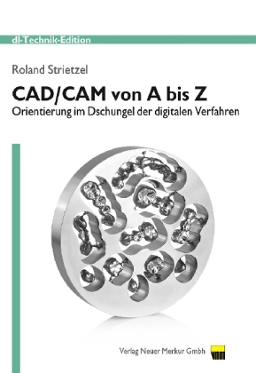 CAD/CAM von A bis Z