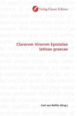 Clarorvm Virorvm Epistolae latinae graecae