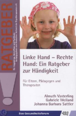 Linke Hand - Rechte Hand: Ein Ratgeber zur Händigkeit