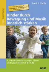 Kinder durch Bewegung und Musik innerlich stärken