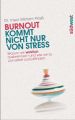 Burnout kommt nicht nur von Stress