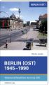 Berlin (Ost) 1945-1990