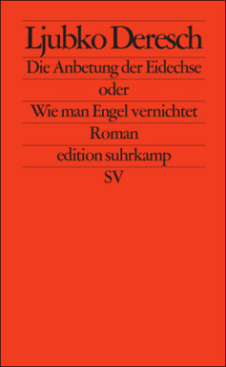 Die Anbetung der Eidechse oder Wie man Engel vernichtet