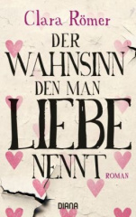 Der Wahnsinn, den man Liebe nennt