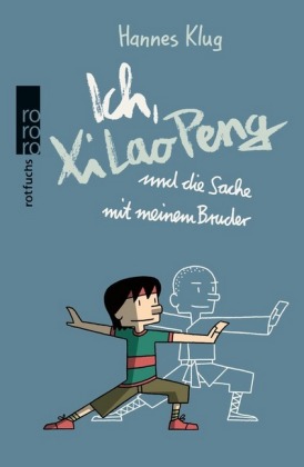 Ich, Xi Lao Peng und die Sache mit meinem Bruder