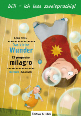 Das kleine Wunder, Deutsch-Spanisch. El pequeño milagro