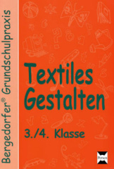 Textiles Gestalten, 3. /4. Klasse