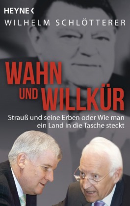 Wahn und Willkür