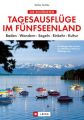 Die schönsten Tagesausflüge im Fünfseenland