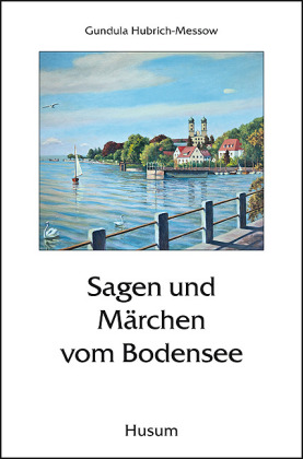 Sagen und Märchen vom Bodensee