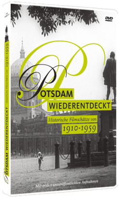 Potsdam wiederentdeckt 1910 - 1959