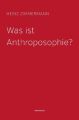 Was ist Anthroposophie?