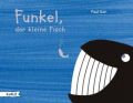 Funkel, der kleine Fisch