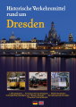 Historische Verkehrsmittel rund um Dresden